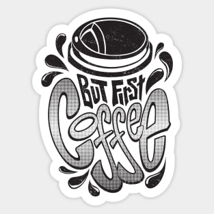 But first, Coffee! - Retro Sticker